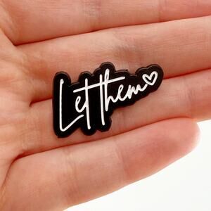 Let Them Enamel Pin